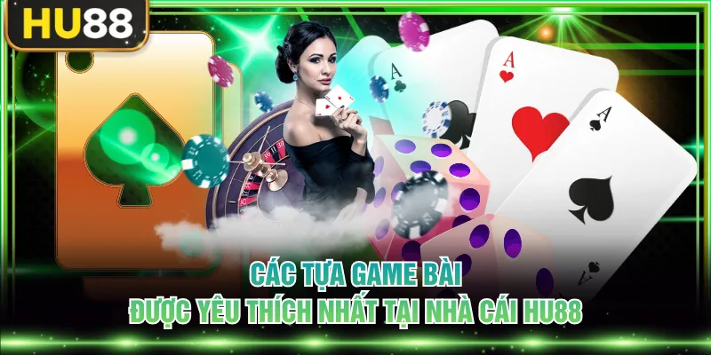 Game Bài HU88 - Sân Chơi Giải Trí Xanh Chín Số 1 Hiện Nay
