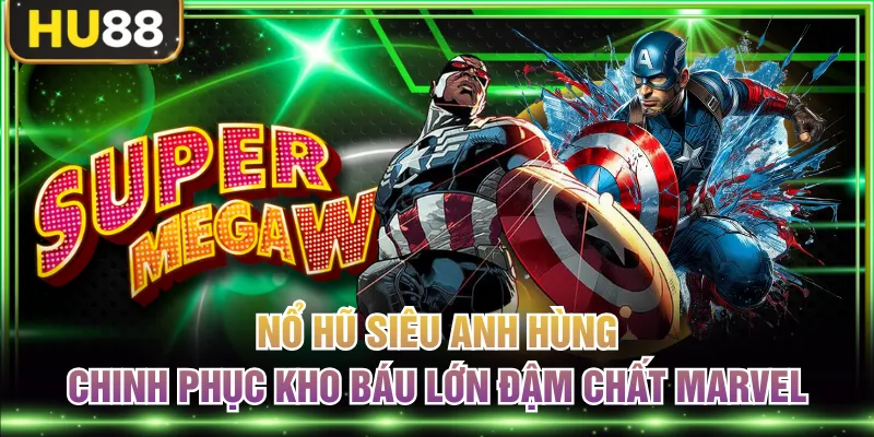 Nổ Hũ HU88 - Cơ Hội Săn Jackpot Khủng Mọi Lúc, Mọi Nơi
