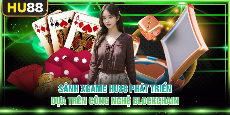3 Game Xgame HU88 Hấp Dẫn, Dễ Tham Gia Cho Người Mới