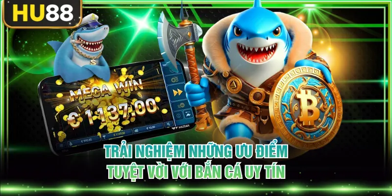 Bắn Cá HU88 - Chinh Phục Đại Dương Săn Thưởng Cực Đã