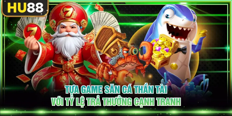Bắn Cá HU88 - Chinh Phục Đại Dương Săn Thưởng Cực Đã