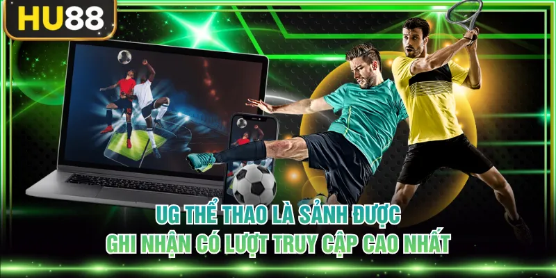 UG Thể Thao - Điểm Đến Giải Trí Sinh Lời Nhanh Chóng